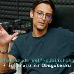 digitizArte Atelier self-publishing / interviu Dragutesku