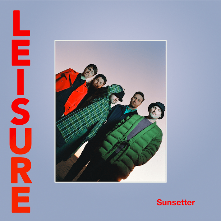 LEISURE announce new album Sunsetter