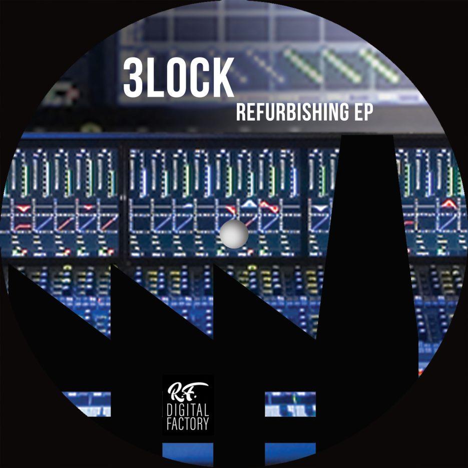 3LOCK - Refurbishing EP [RF Digital Factory]