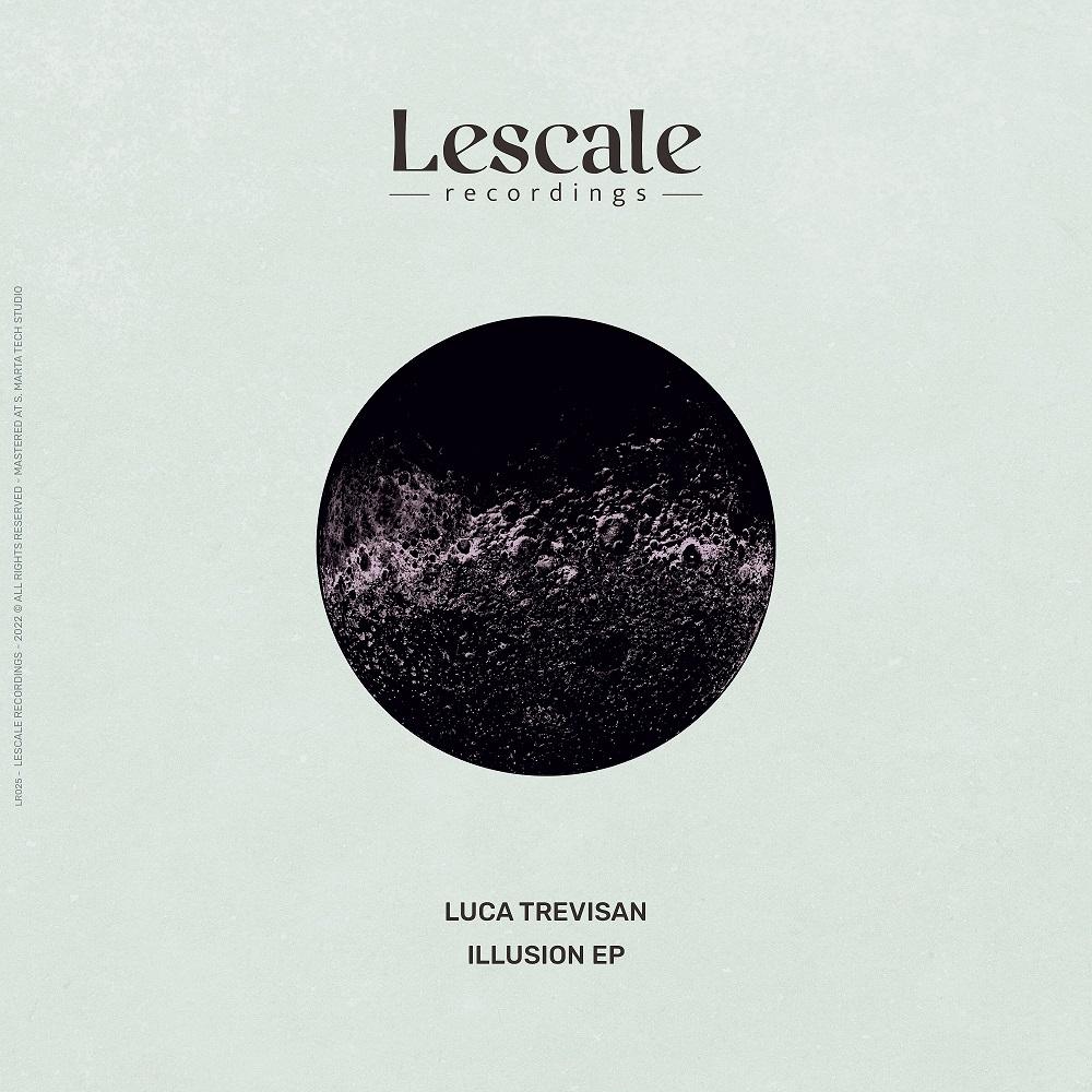 Luca Trevisan – Illusion EP [Lescale Recordings]