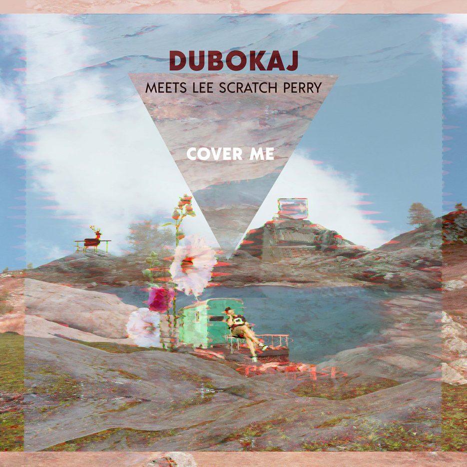 Dubokaj & Lee Scratch Perry – Cover Me
