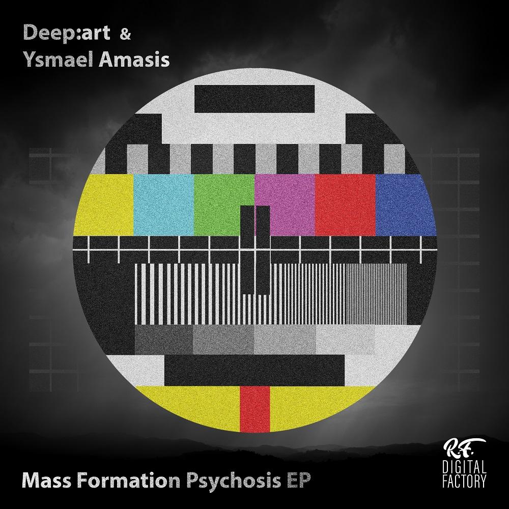 Deep:art & Ysmael Amasis - Mass Formation Psychosis EP [RF Digital Factory]
