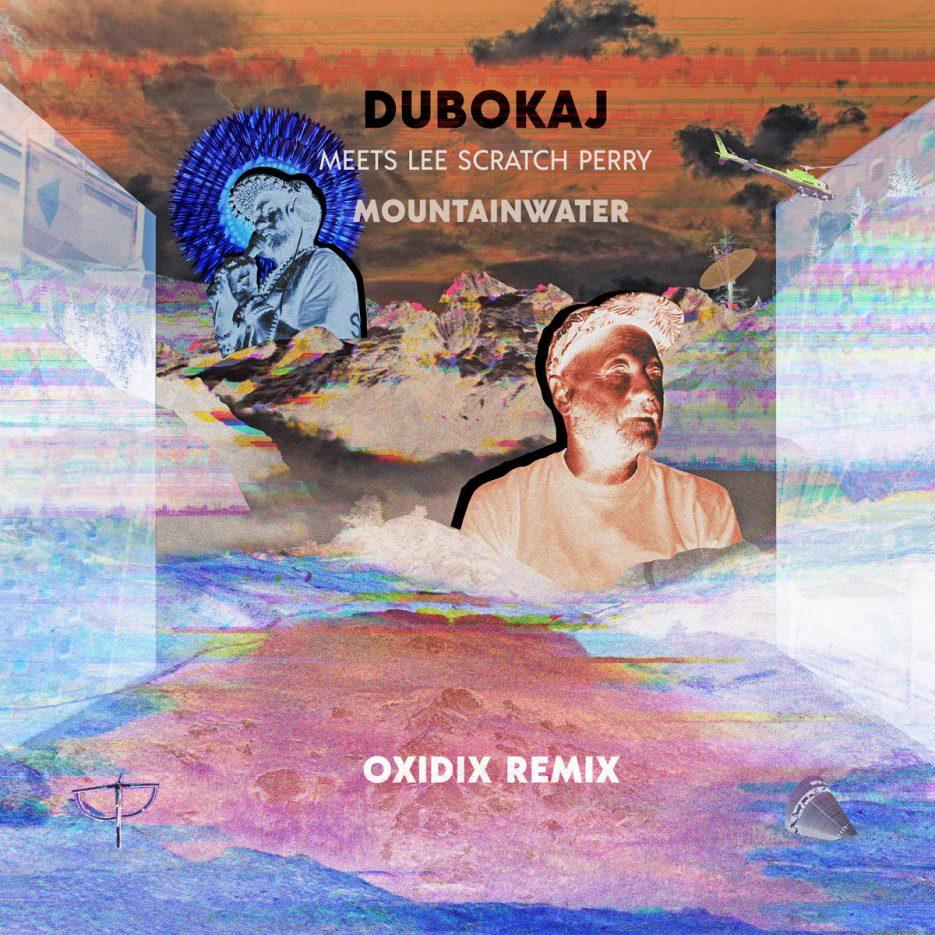 Dubokaj & Lee Scratch Perry - Mountainwater (Oxidix Remix)