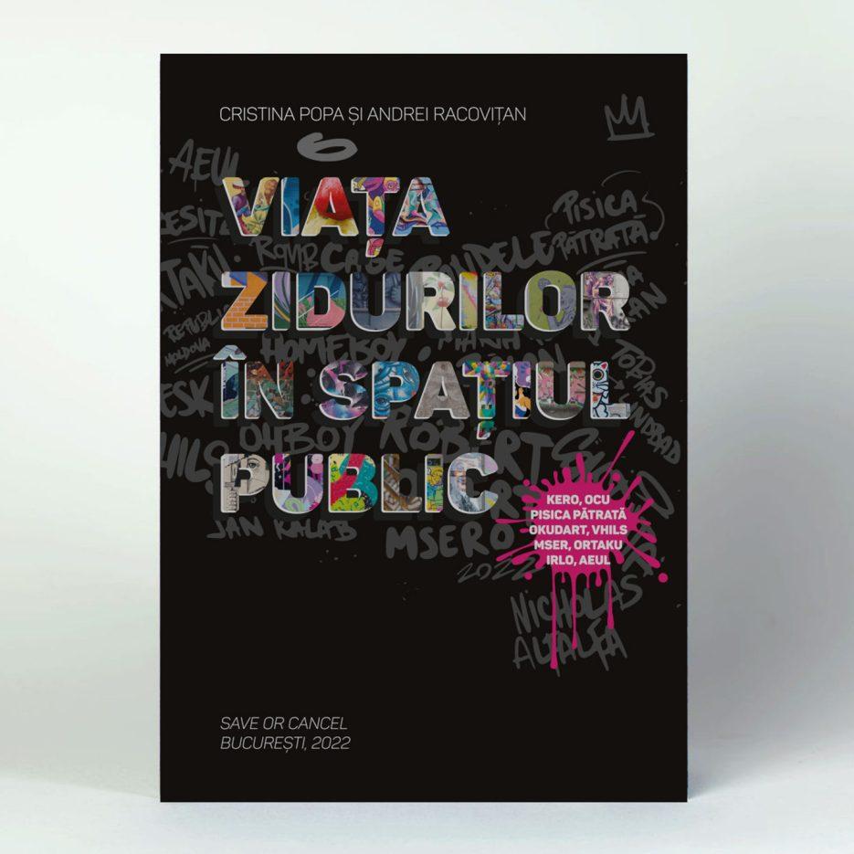 Save or Cancel launches a new book titled Viața zidurilor în spațiul public (The Life of Walls in Public Space)