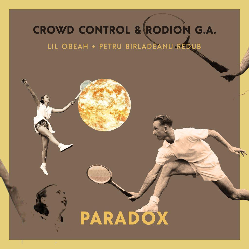 Crowd-Control,-Rodion-G.A-Lil-Obeah---Paradox-(Obeah-&-Petru-Birladeanu-Redub)-cover